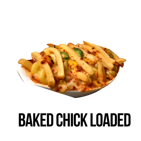 BAKED CHICK LOADED FRIES